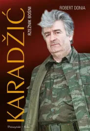 karadzic-rzeznik-bosni-robert-j-donia