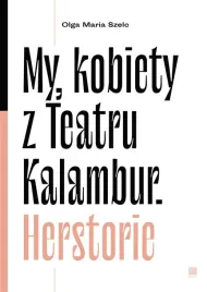 my-kobiety-z-teatru-kalambur-herstorie