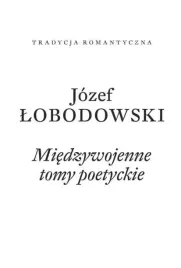 miedzywojenne-tomy-poetyckie-jozef-lobodowski