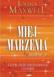 miej-marzenia-i-zrealizuj-je-maxwell-john-c