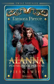 piesn-lwicy-t-3-pod-sloncem-pustyni-tamora-pierce