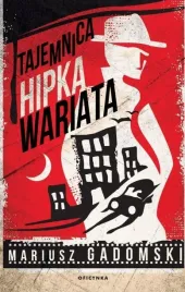 tajemnica-hipka-wariata-mariusz-gadomski
