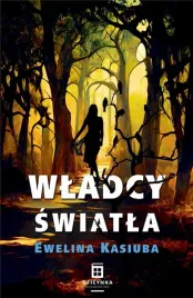 wladcy-swiatla-ewelina-kasiuba