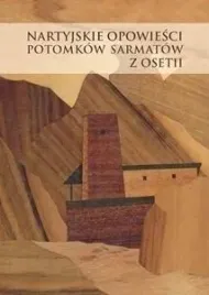 nartyjskie-opowiesci-potomkow-sarmatow-z-osetii