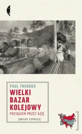 wielki-bazar-kolejowy-pociagiem-przez-azje