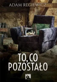 to-co-pozostalo-adam-regiewicz