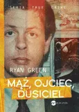 maz-ojciec-dusiciel-ryan-green