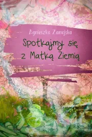spotkajmy-sie-z-matka-ziemia-agnieszka-zamojska
