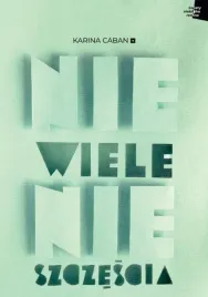 niewiele-nieszczescia-karina-caban