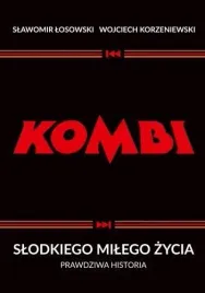 kombi-slodkiego-milego-zycia-prawdziwa-historia