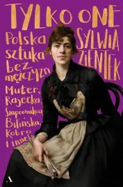 tylko-one-polska-sztuka-bez-mezczyzn