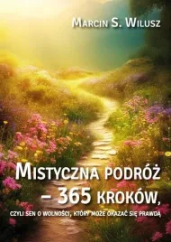 mistyczna-podroz-365-krokow-marcin-s-wilusz