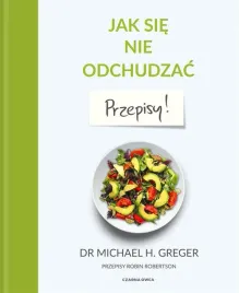 jak-sie-nie-odchudzac-przepisy