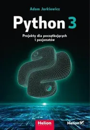 python-3-projekty-dla-poczatkujacych-i-pasjonatow