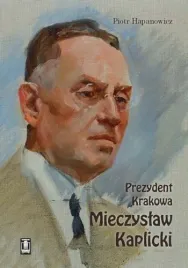 prezydent-krakowa-mieczyslaw-kaplicki