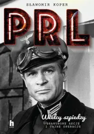 wielcy-szpiedzy-prl-slawomir-koper