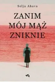 zanim-moj-maz-zniknie-selja-ahava