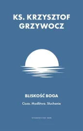 bliskosc-boga-cisza-modlitwa-sluchanie