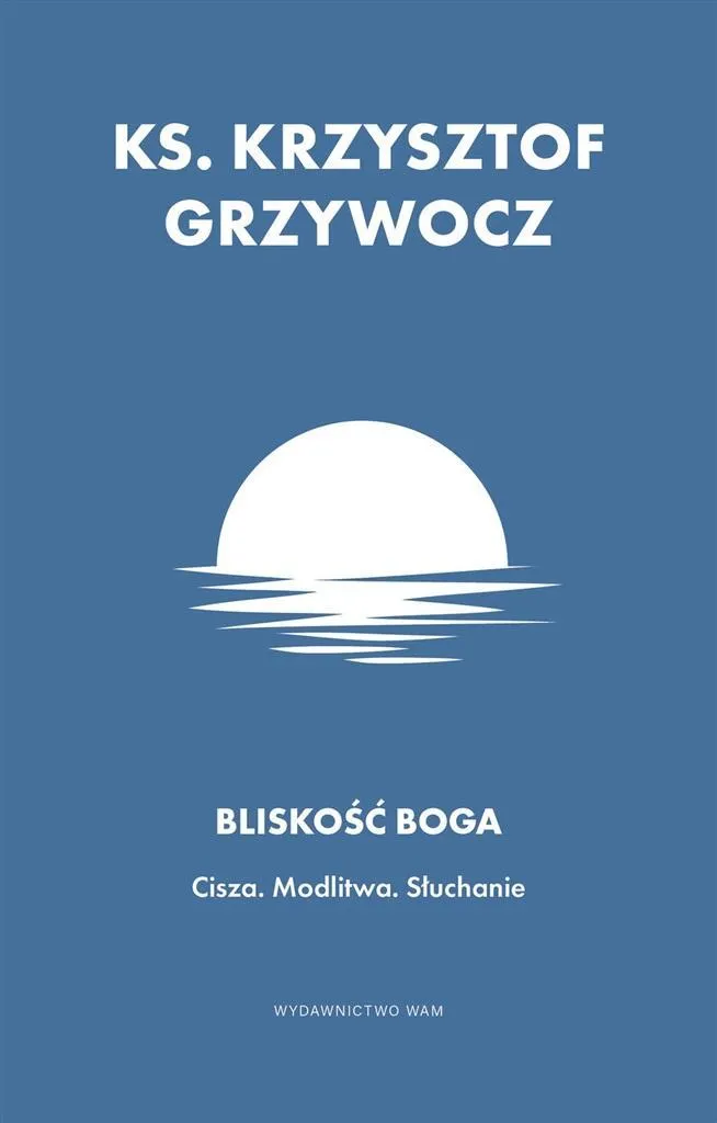 bliskosc-boga-cisza-modlitwa-sluchanie