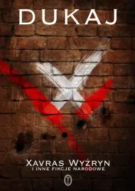 xavras-wyzryn-i-inne-fikcje-narodowe-jacek-dukaj