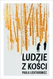 ludzie-z-kosci-paula-lichtarowicz