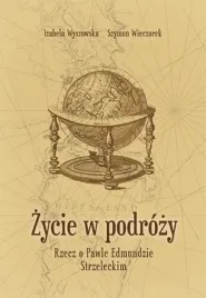 zycie-w-podrozy-rzecz-o-pawle-edmundzie