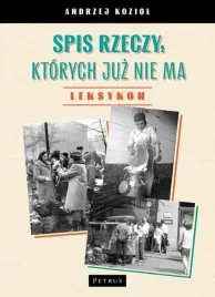 spis-rzeczy-ktorych-juz-nie-ma-andrzej-koziol