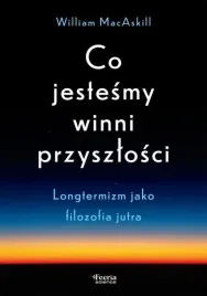 co-jestesmy-winni-przyszlosci-macaskill-william