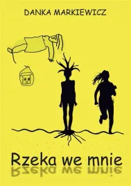 rzeka-we-mnie-danka-markiewicz