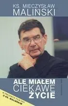 ale-mialem-ciekawe-zycie-ks-m-malinski-wam