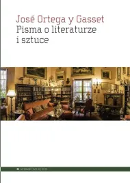 pisma-o-literaturze-i-sztuce-jos-ortega-y-gasset