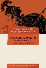 kasandry-i-amazonki-w-kregu-kobiecego-reportazu