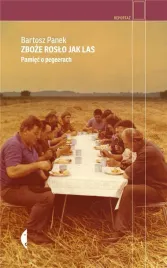 zboze-roslo-jak-las-pamiec-o-pegeerach