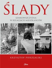 slady-lemkowszczyzna-w-relacjach-mieszkancow