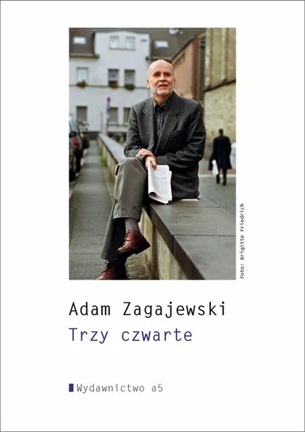 trzy-czwarte-adam-zagajewski