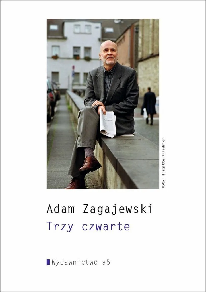 trzy-czwarte-adam-zagajewski