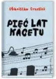 piec-lat-kacetu-stanislaw-grzesiuk