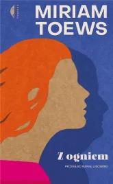 z-ogniem-miriam-toews