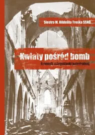 kwiaty-posrod-bomb-dziennik-zakrystianki
