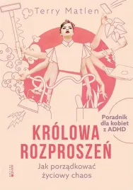 krolowa-rozproszen-jak-porzadkowac-zyciowy-chaos