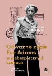 odwazne-zycie-eve-adams-w-niebezpiecznych-czasach