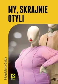 my-skrajnie-otyli-magdalena-gajda