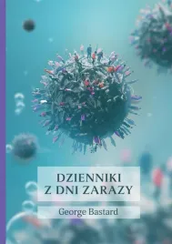 dzienniki-z-dni-zarazy-george-bastard