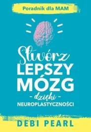 stworz-lepszy-mozg-debi-pearl