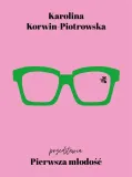 pierwsza-mlodosc-karolina-korwin-piotrowska
