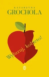 wyluzuj-kobieto-katarzyna-grochola