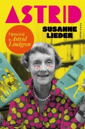 astrid-opowiesc-o-astrid-lindgren-susanne-lieder