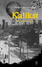 kalikst-fermentacja-pragnien-robert-nowakowski