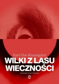 wilki-z-lasu-wiecznosci-karl-ove-knausgard