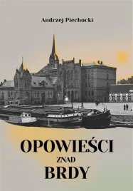 opowiesci-znad-brdy-andrzej-piechocki